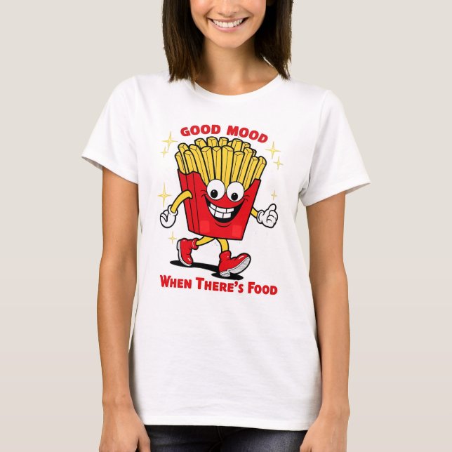 T-shirt Bonne humeur quand il y a de la nourriture (Devant)
