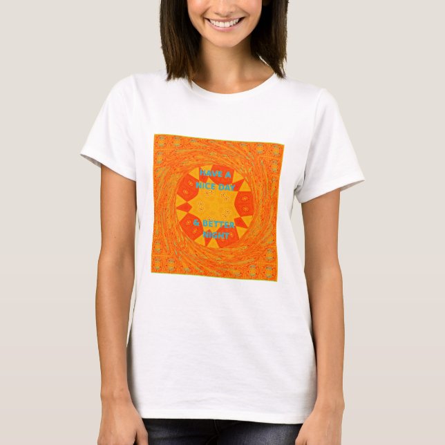 T-shirt Bonne journée et meilleur art nocturne Imprimer (Devant)