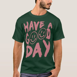 T-shirt Bonne journée heureux visage rose sourire visage d