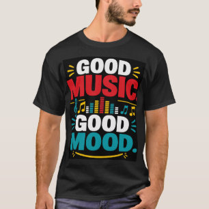 T-shirt Bonne Musique Bon Humeur