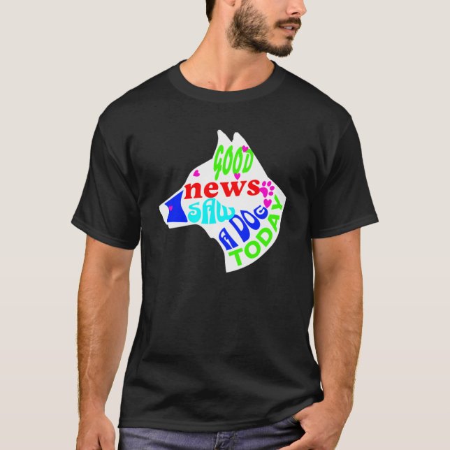 T-shirt bonne nouvelle j'ai vu un chien aujourd'hui (Devant)