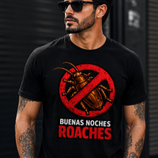 T-shirt Bonne Nuit Cafards Drôle de Contrôle des Nuisibles
