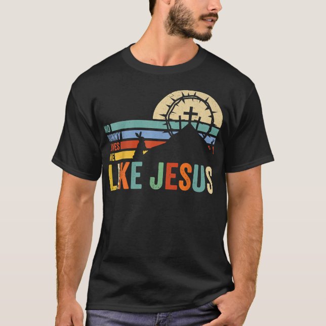 T-shirt Bonne Pâques Aucun Lapin Ne M'Aime Comme Jésus Vin (Devant)