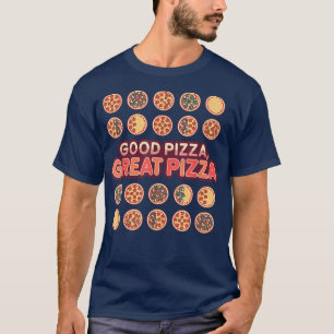 T-shirt Bonne pizza Great Pizza Toppings 