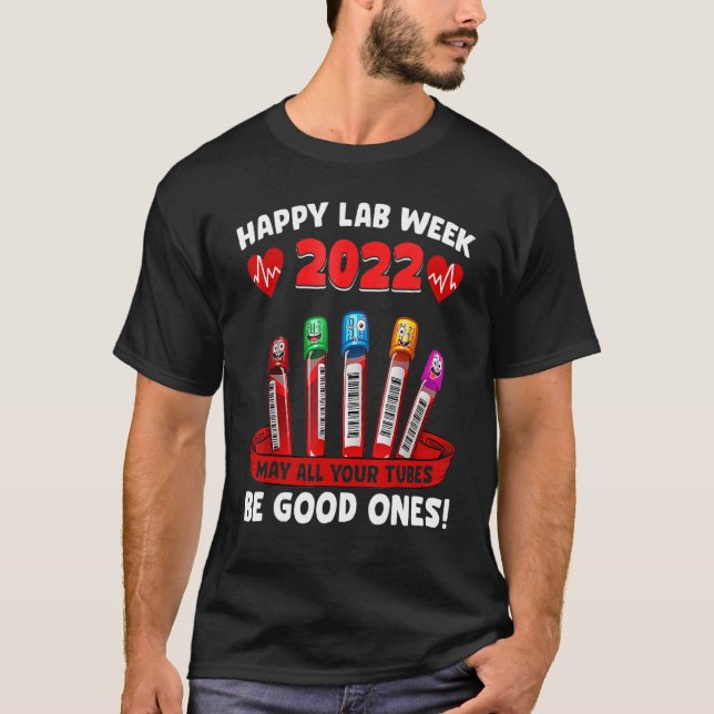 T-shirt Bonne semaine Lab 2022 Que tous vos tubes soient b (Devant)