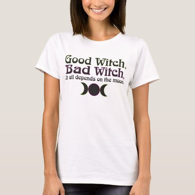 T-shirt "Bonne sorcière, habillement de mauvaise sorcière… (Devant)
