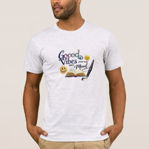 T-shirt Bonne Vibes Seulement, Portez Votre Humeur Éditi