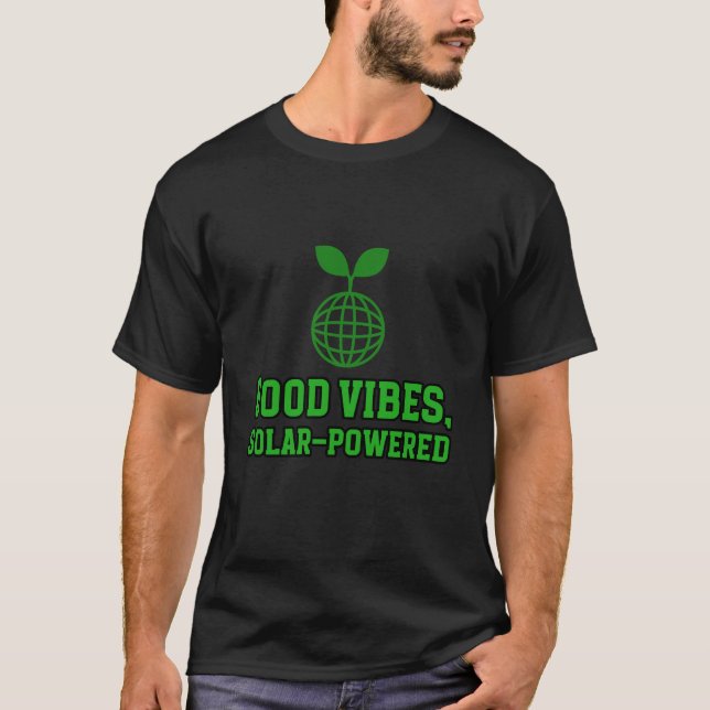 T-shirt Bonnes vibes, énergie verte à énergie solaire (Devant)