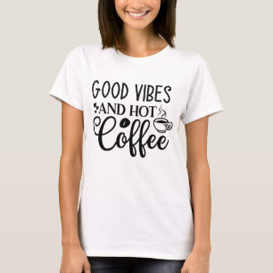 T-shirt Bonnes Vibrations et Café Chaud