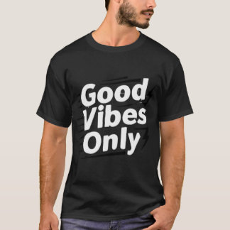 T-shirt Bonnes Vibrations Uniquement : L'Optimiste Essenti