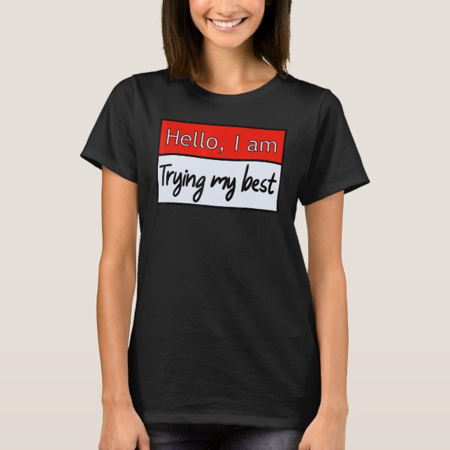 T-shirt Bonsoir drôle, j'essaie ma meilleure Citation (Devant)