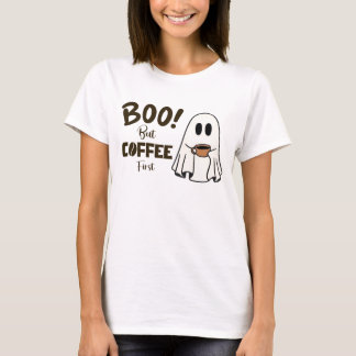 T-shirt Boo ! Mais café d'abord - Joyeux halloween