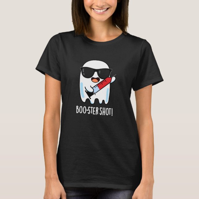 T-shirt Boo-ster Shot Funny Ghost Vaccine Pun (Devant)