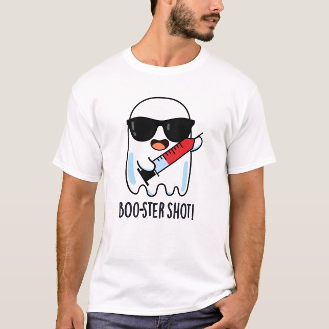 T-shirt Boo-ster Shot Funny Ghost Vaccine Pun (Devant)