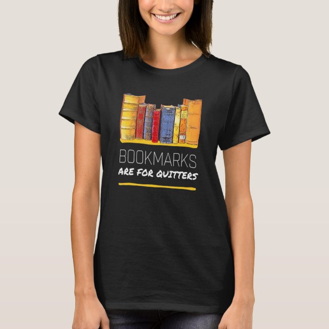 T-shirt Book   & Book Nerd Bookmarks Are For Quitters (Devant)