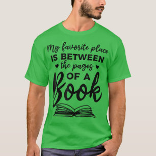 T-shirt Book Lover Ma Place Préférée Est Entre Les Pages