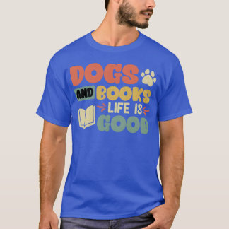 T-shirt Books and Dogs Amoureux des chiens Bookworm Readin