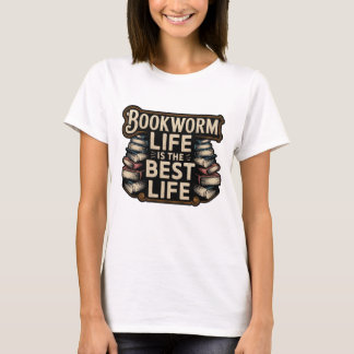 T-shirt Bookworm Life est la meilleure vie