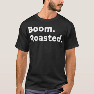 T-shirt Boom rôti