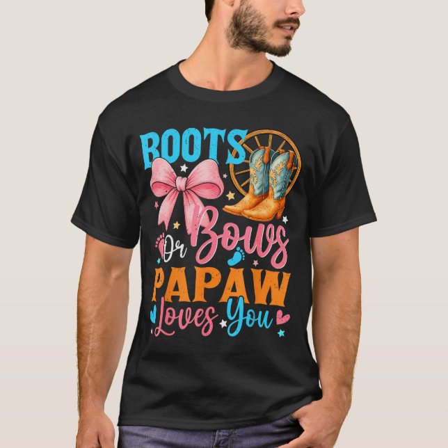 T-shirt Boots Or Bows Papaw Loves You Gender Reveal Family (Devant)