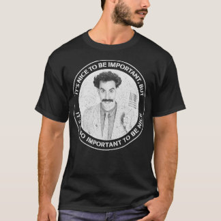 T-shirt Borat Son Nice à être important mais aussi son imp
