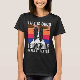 T-shirt Border Collies Rend Votre Vie Bonne Vintage