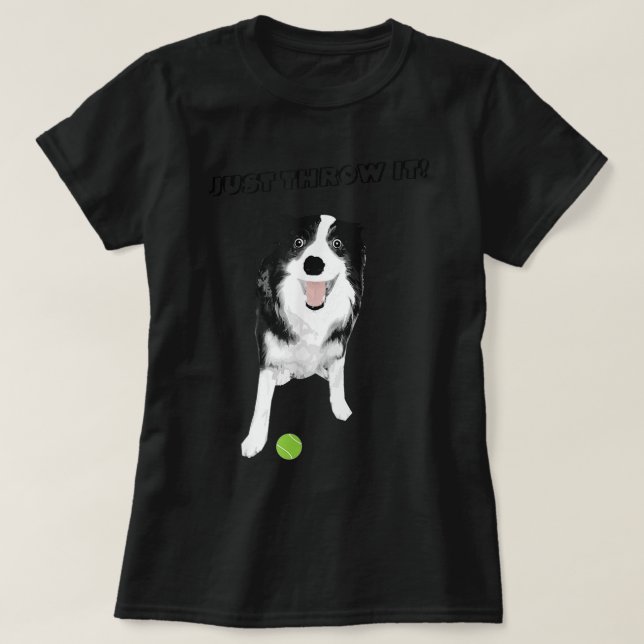 T-shirt Bordure Collie Chien - Drôle Juste Jeter It Tennis (Design devant)