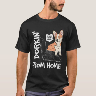 T-shirt Borkin From Home Corgi Dog Work From Home Meme