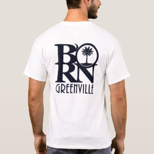 T-shirt BORN Greenville SC (en arrière-plan)