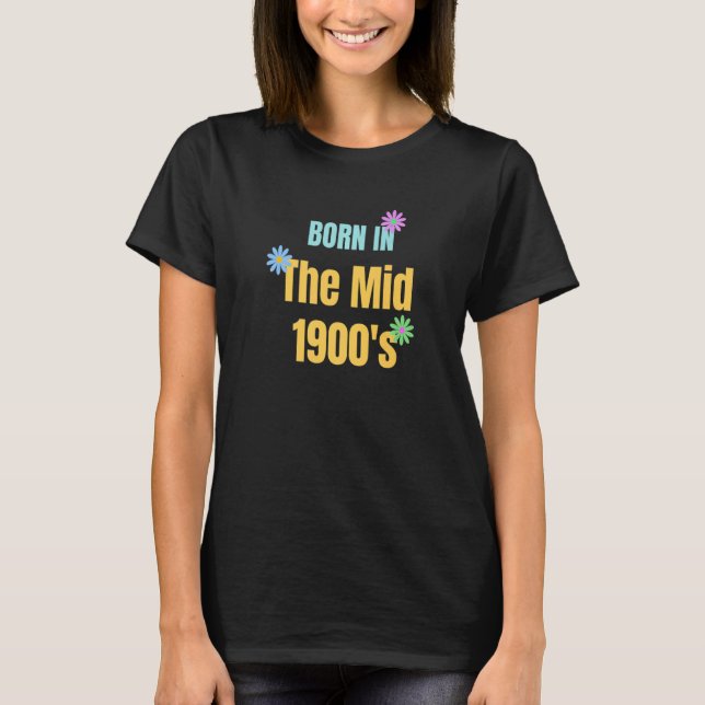 T-shirt Born Middle 1900's 1960's 1970's Generation  Old P (Devant)