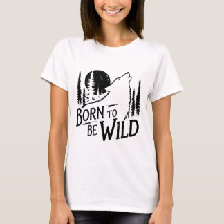 T-shirt Born To Be Wild aventure amoureux filles, blanc