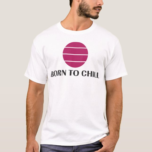 T-shirt Born To Chill (Devant)