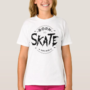 T-shirt Born to skate