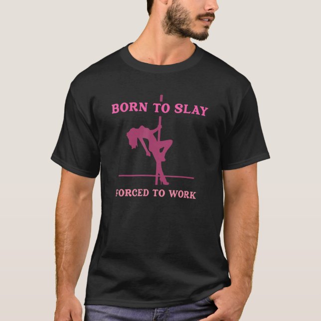 T-shirt Born To Slay Forced To Work Apparel (Devant)