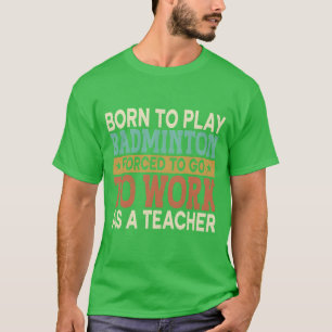 T-shirt Borno Joue au Badminton École de Sports Forcés drô