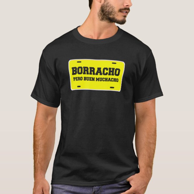T-shirt Borracho Pero Buen Muchacho Drôle Pero (Devant)