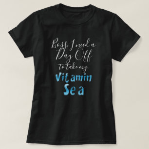 T-shirt Boss Day Off Vitamin Sea Blue Typographie Drôle