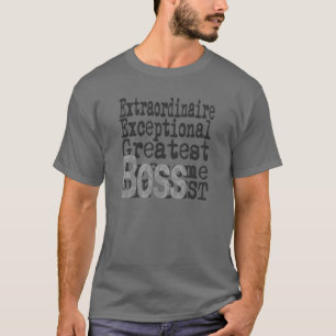 T-shirt Boss Extraordinaire