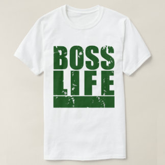 T-shirt Boss Life Homie