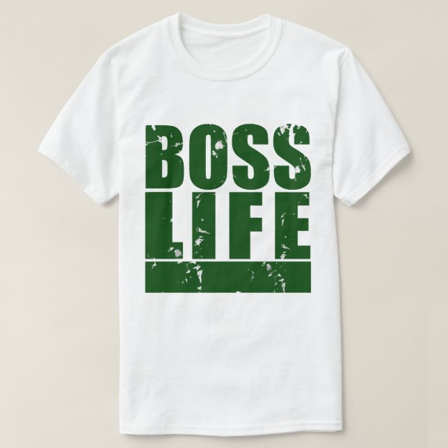 T-shirt Boss Life Homie (Design devant)