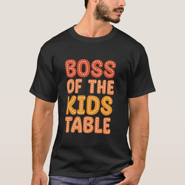 T-shirt Boss Of The Kids Table Jote Thanksgiving Kids Boys (Devant)