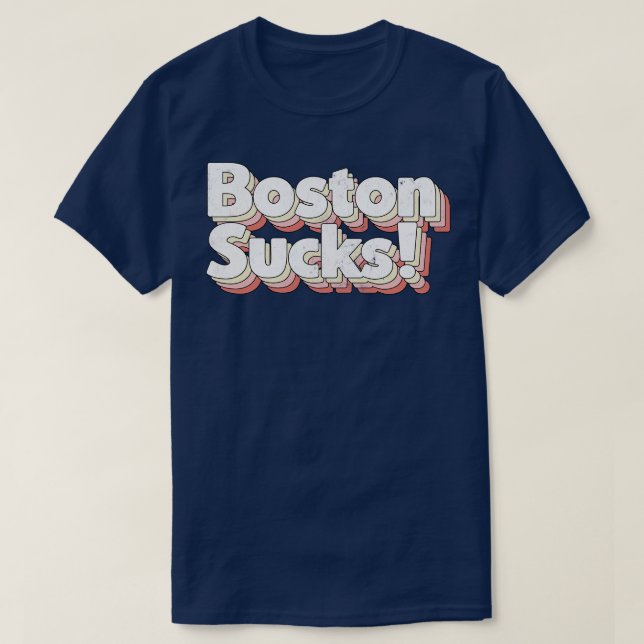 T-shirt Boston Sucks Retro Style Typographie Design 1 (Design devant)