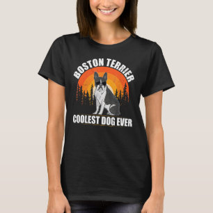 T-shirt Boston Terrier Coolest Dog Dog Propriétaire Boston