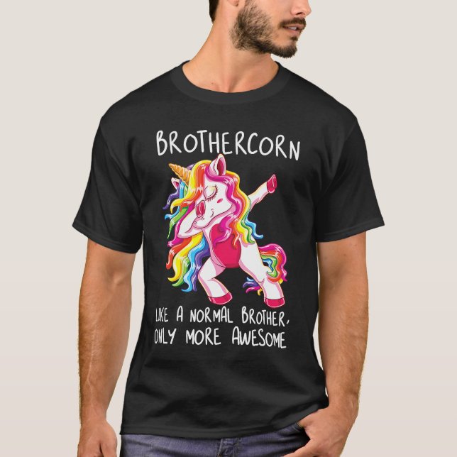 T-shirt Bothercorn  Like A Normal Brother Only Awesome Uni (Devant)