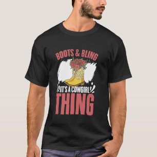 T-shirt Botte et Bling C'est une chose de cowgirl Western