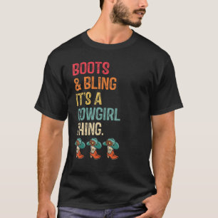 T-shirt Bottes et Bling C'est une chose de cowgirl Chapeau