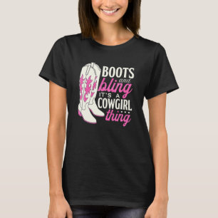 T-shirt Bottes et Bling C'est une chose de cowgirl Cowgir