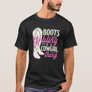 T-shirt Bottes Et Bling C'est Une Chose De Cowgirl Cowgir