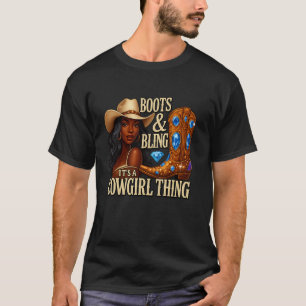 T-shirt Bottes et Bling C'est une chose de cowgirl Mélanin