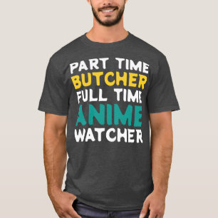 T-shirt Boucher à temps partiel Observateur à temps plein